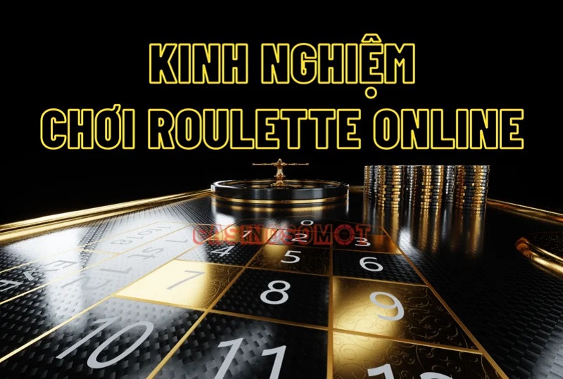 Game Roulette là gì? Kinh nghiệm chơi